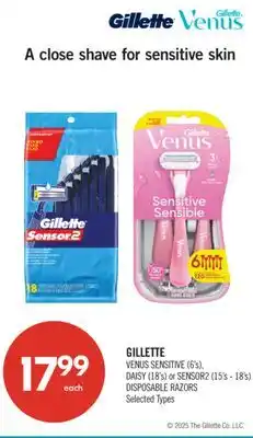 Shoppers Drug Mart GILLETTE VENUS SENSITIVE (6's), DAISY (18's) or SENSOR2 (15's - 18's) DISPOSABLE RAZORS offer