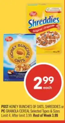 Shoppers Drug Mart POST HONEY BUNCHES OF OATS, SHREDDIES or PC GRANOLA CEREAL offer