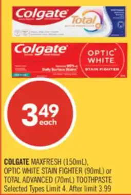 Shoppers Drug Mart COLGATE MAXFRESH (150mL), OPTIC WHITE STAIN FIGHTER (90mL) or TOTAL ADVANCED (70mL) TOOTHPASTE offer