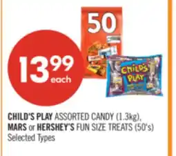 Shoppers Drug Mart CHILD'S PLAY ASSORTED CANDY (1.3kg), MARS or HERSHEY'S FUN SIZE TREATS (50's) offer