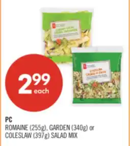 Shoppers Drug Mart PC ROMAINE (255g), GARDEN (340g) or COLESLAW (397g) SALAD MIX offer