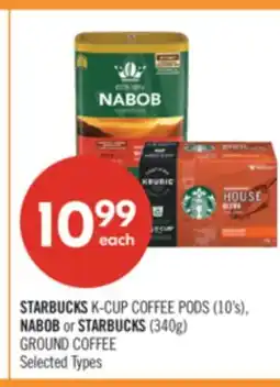 Shoppers Drug Mart STARBUCKS K-CUP COFFEE PODS (10's), NABOB or STARBUCKS (340g) GROUND COFFEE offer