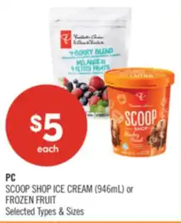 Shoppers Drug Mart PC SCOOP SHOP ICE CREAM (946mL) or FROZEN FRUIT offer
