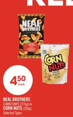 Shoppers Drug Mart NEAL BROTHERS CORN CHIPS (276g) or CORN NUTS (200g) offer