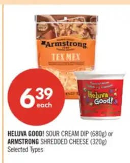 Shoppers Drug Mart HELUVA GOOD! SOUR CREAM DIP (680g) or ARMSTRONG SHREDDED CHEESE (320g) offer