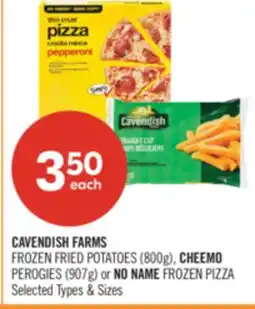 Shoppers Drug Mart CAVENDISH FARMS FROZEN FRIED POTATOES (800g), CHEEMO PEROGIES (907g) or NO NAME FROZEN PIZZA offer