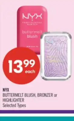 Shoppers Drug Mart NYX BUTTERMELT BLUSH, BRONZER or HIGHLIGHTER offer