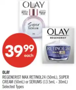 Shoppers Drug Mart OLAY REGENERIST MAX RETINOL24 (50mL), SUPER CREAM (50mL) or SERUMS (13.5mL - 30mL) offer