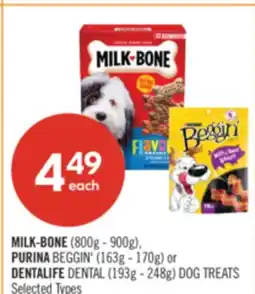 Shoppers Drug Mart MILK-BONE (800g - 900g), PURINA BEGGIN' (163g - 170g) or DENTALIFE DENTAL (193g - 248g) DOG TREATS offer