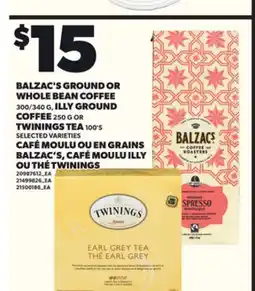Independent City Market BALZAC'S GROUND OR WHOLE BEAN COFFEE, 300/340 G, ILLY GROUND COFFEE, 250 G OR TWININGS TEA, 100'S offer