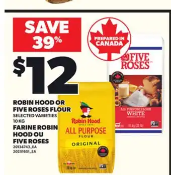 Independent City Market ROBIN HOOD OR FIVE ROSES FLOUR, 10 KG offer