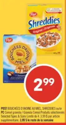 Pharmaprix POST BOUCHÉES D'AVOINE AU MIEL, SHREDDIES or PC Cereal Granola offer