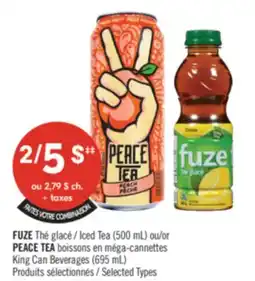 Pharmaprix FUZE Iced Tea (500 mL) or PEACE TEA King Can Beverages (695 mL) offer