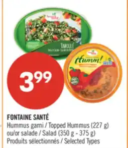 Pharmaprix FONTAINE SANTÉ Topped Hummus (227 g) or Salad (350 g - 375 g) offer