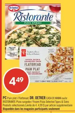 Pharmaprix PC Flatbread, DR. OETKER CASA DI MAMA or RISTORANTE Frozen Pizza offer