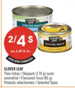 Pharmaprix CLOVER LEAF Skipjack (170 g)or Flavoured Tuna (85 g) offer