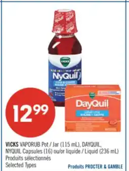 Pharmaprix VICKS VAPORUB Jar (115 mL), DAYQUIL, NYQUIL Capsules (16)or Liquid (236 mL) offer