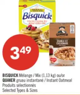 Pharmaprix BISQUICK MIX (1.13 kg) or QUAKER INSTANT OATMEAL offer