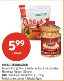 Pharmaprix ORVILLE REDENBACHER Kernels (850 g), Microwave Popcorn (6) or DARE Candy (500 g - 700 g) offer