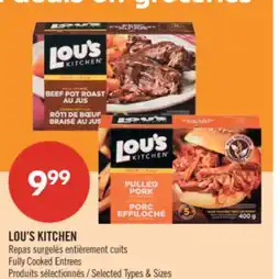 Pharmaprix LOU'S KITCHEN Fully Cooked Entrees offer