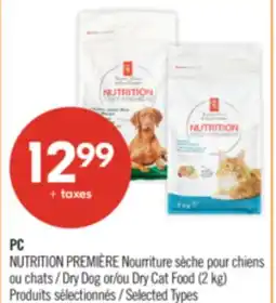 Pharmaprix PC NUTRITION PREMIÈRE Dry Dog or Dry Cat Food offer