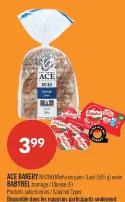 Pharmaprix ACE BAKERY BISTRO Loaf (595 g) or BABYBEL Cheese (6) offer