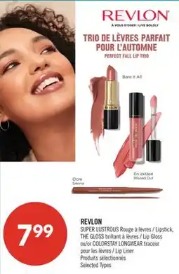 Pharmaprix REVLON SUPER LUSTROUS Lipstick, THE GLOSS Lip Gloss or COLORSTAY LONGWEAR Lip Liner offer