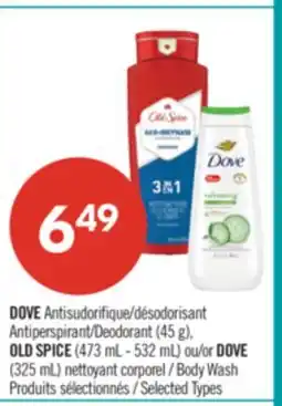 Pharmaprix DOVE Antiperspirant/Deodorant (45 g), OLD SPICE (473 mL - 532 mL) or DOVE (325 mL) Body Wash offer