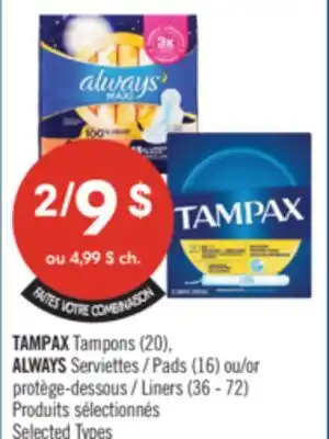 Pharmaprix TAMPAX Tampons (20), ALWAYS Pads (16) or Liners (36 - 72) offer