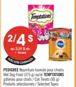 Pharmaprix PEDIGREE Wet Dog Food (375 g) or TEMPTATIONS Cat Treats (85 g) offer