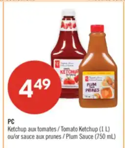 Pharmaprix PC Tomato Ketchup (1 L) or sauce Plum Sauce (750 mL) offer