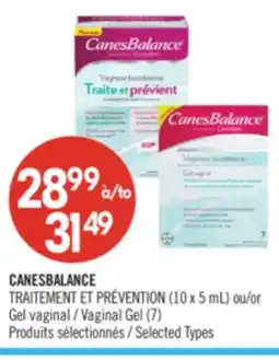 Pharmaprix CANESBALANCE TRAITEMENT ET PRÉVENTION (10 x 5 mL) or Vaginal Gel (7) offer