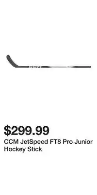 Sport Chek CCM JetSpeed FT8 Pro Junior Hockey Stick offer