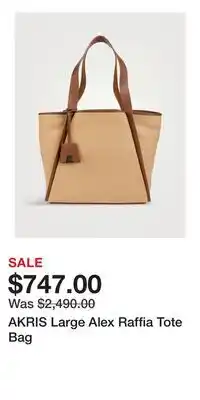 Holt Renfrew AKRIS Large Alex Raffia Tote Bag offer
