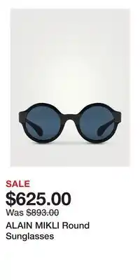 Holt Renfrew ALAIN MIKLI Round Sunglasses offer