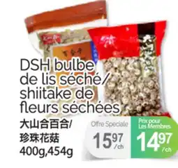 T&T Supermarket DSH BULBE DE LIS SÉCHÉ/SHIITAKE DE FLEURS SÉCHÉES, 400G,454G offer