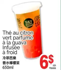 T&T Supermarket THÉ AU CITRON VERT PARFUME À LA GUAVA INFUSEE À FROID, 650ML offer