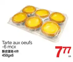 T&T Supermarket TARTE AUX OEUFS-6MCX, 450GX6 offer