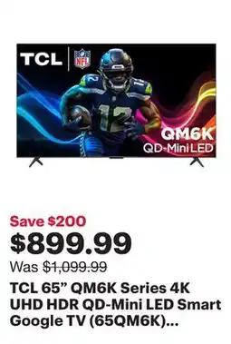 Best Buy TCL 65 QM6K Series 4K UHD HDR QD-Mini LED Smart Google TV (65QM6K) - 2025 offer