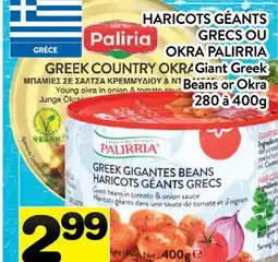 Supermarché PA HARICOTS GÉANTS GRECS OU OKRA PALIRRIA | Giant Greek Beans or Okra offer