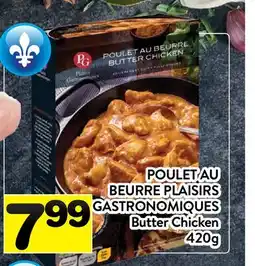 Supermarché PA POULET AU BEURRE PLAISIRS GASTRONOMIQUES | Butter Chicken offer