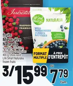 Metro FRUITS MIEUX‑ÊTRE NATURALIA | LIFE SMART NATURALIA FROZEN FRUITS offer