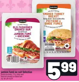 Metro JAMBON FUMÉ OU CUIT SELECTION | SELECTION SMOKED OR COOKED HAM offer