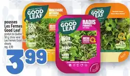 Metro POUSSES LES FERMES GOOD LEAF | LES FERMES GOOD LEAF SHOOTS offer