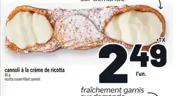 Metro CANNOLI À LA CRÈME DE RICOTTA | RICOTTA CREAM-FILLED CANNOLI offer