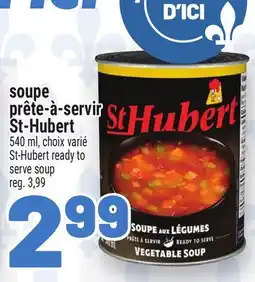 Metro SOUPE PRÊTE-À-SERVIR ST-HUBERT | ST-HUBERT READY TO SERVE SOUP offer