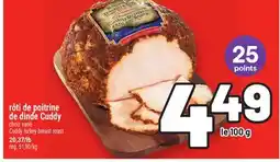 Metro RÔTI DE POITRINE DE DINDE CUDDY | CUDDY TURKEY BREAST ROAST offer