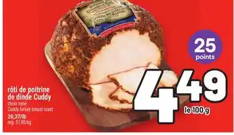 Metro RÔTI DE POITRINE DE DINDE CUDDY | CUDDY TURKEY BREAST ROAST offer