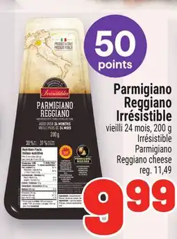 Metro PARMIGIANO REGGIANO IRRÉSISTIBLE | IRRÉSISTIBLE PARMIGIANO REGGIANO CHEESE offer