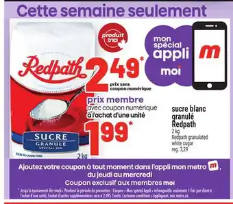Metro SUCRE BLANC GRANULÉ REDPATH | REDPATH GRANULATED WHITE SUGAR offer